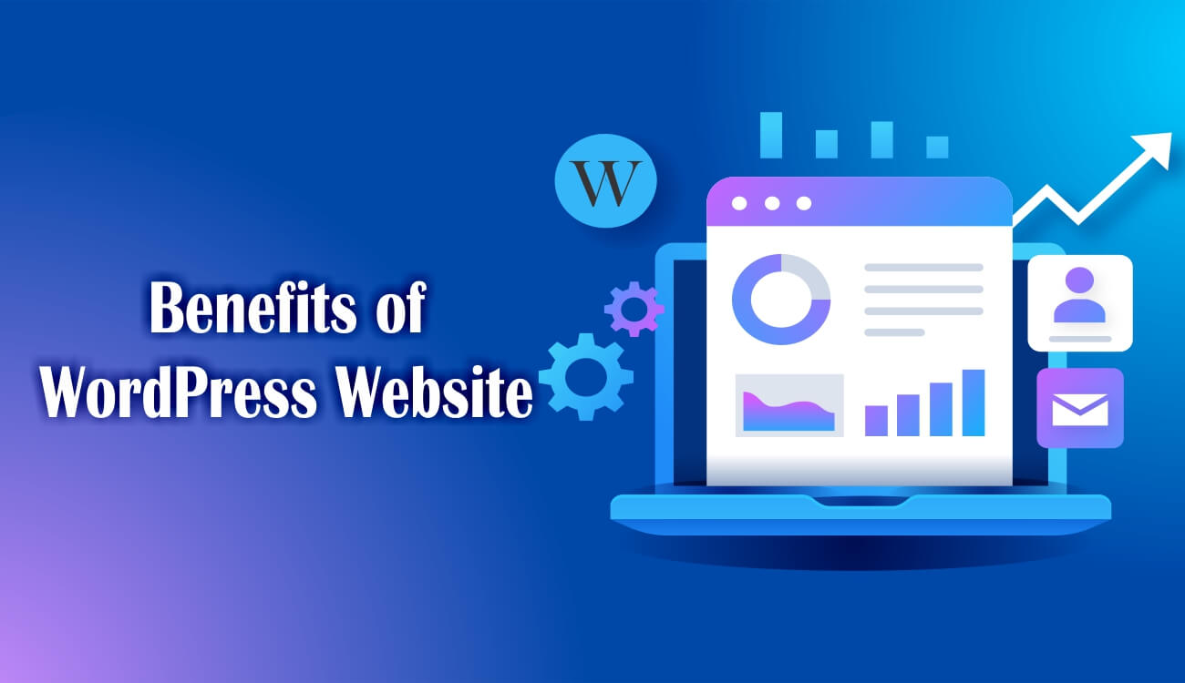 Benefits of WordPress Website - Blog Haveli