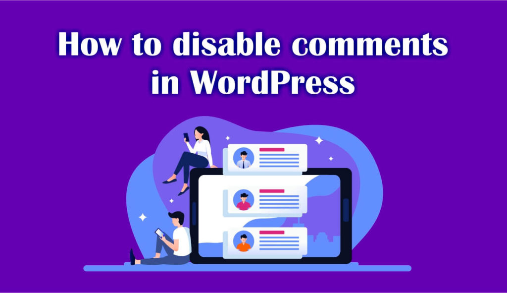 how-to-disable-comments-in-wordpress-ultimate-guide-2020